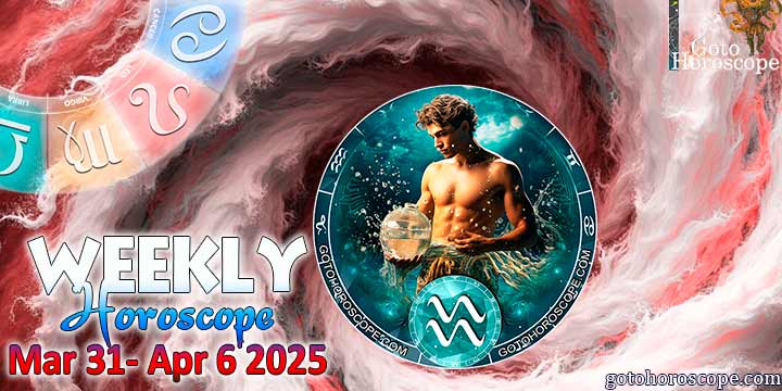 Aquarius week horoscope March 31—April 6, 2025