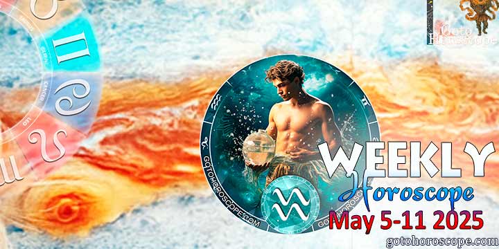 Aquarius week horoscope May 5—11, 2025