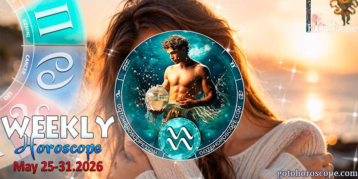 Aquarius week horoscope May 25—31, 2026