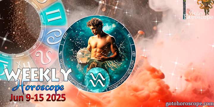Aquarius week horoscope June 9—15, 2025