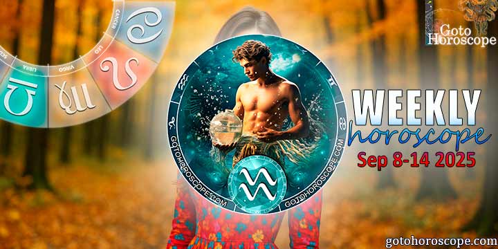 Aquarius week horoscope September 8—14, 2025