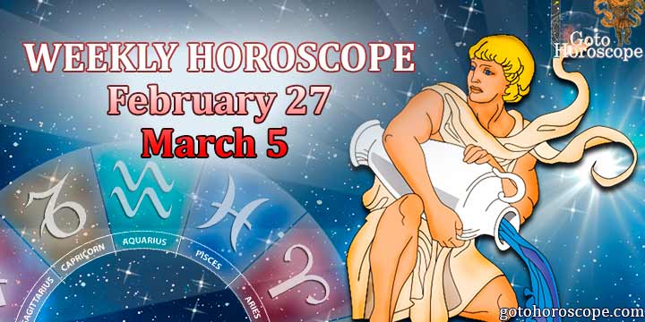Aquarius week horoscope February 27-March 5