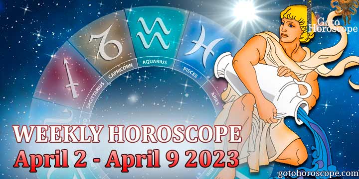 Aquarius week horoscope April 3—9 2023