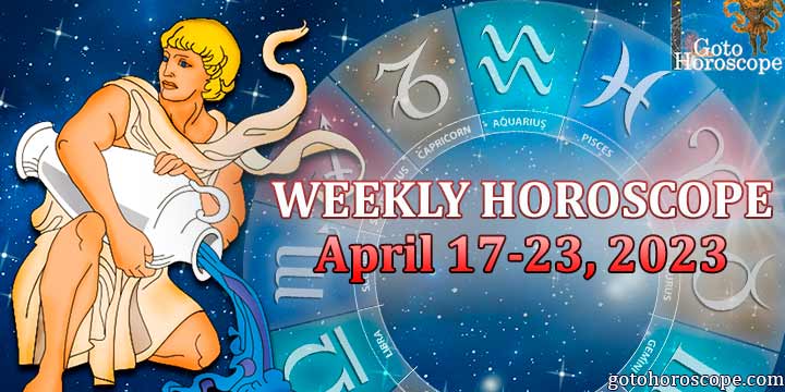 Aquarius week horoscope April 17—23, 2023