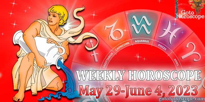 Aquarius week horoscope May 29—June 4 2023