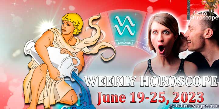 Aquarius week horoscope June 19—25 2023