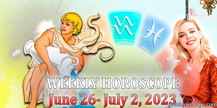 Aquarius week horoscope June 26—July 2. 2023