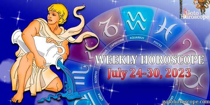 Aquarius week horoscope July 24—30, 2023