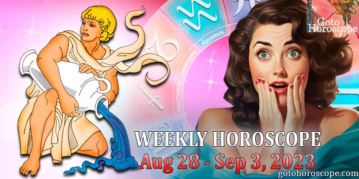 Aquarius week horoscope August 28—September 3, 2023