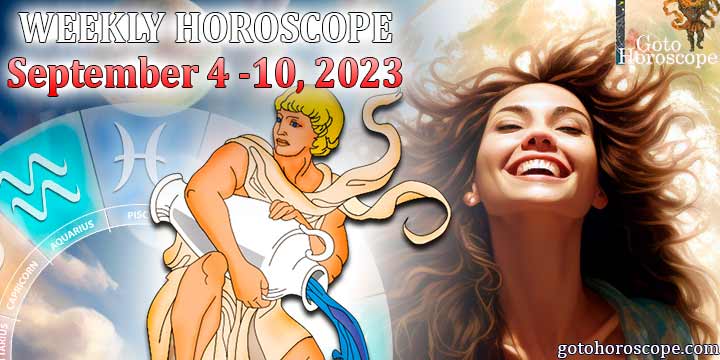 Aquarius week horoscope September 4—10, 2023