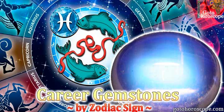 Gemstones & Crystals that will boost up Pisces Career