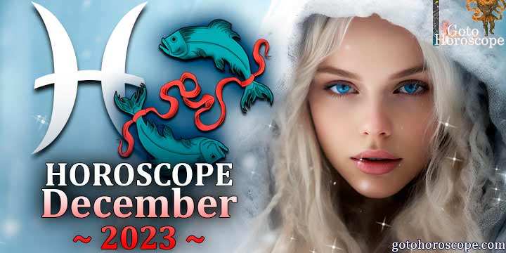 Pisces monthly Horoscope for December 2023 