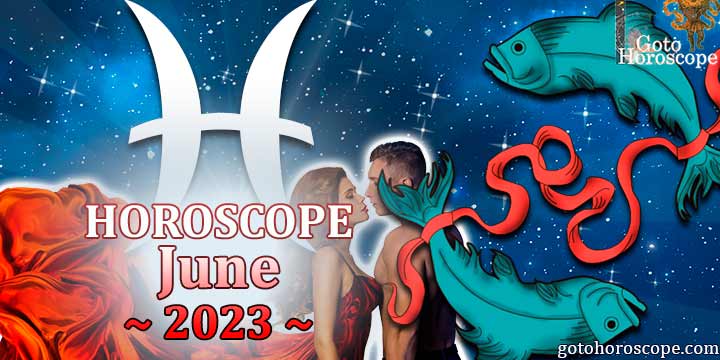 Pisces monthly Horoscope for June 2023 