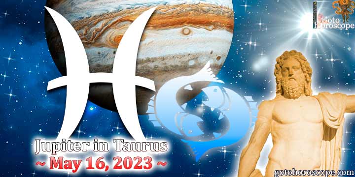 Horoscope Pisces Jupiter enters Taurus on May 16, 2023