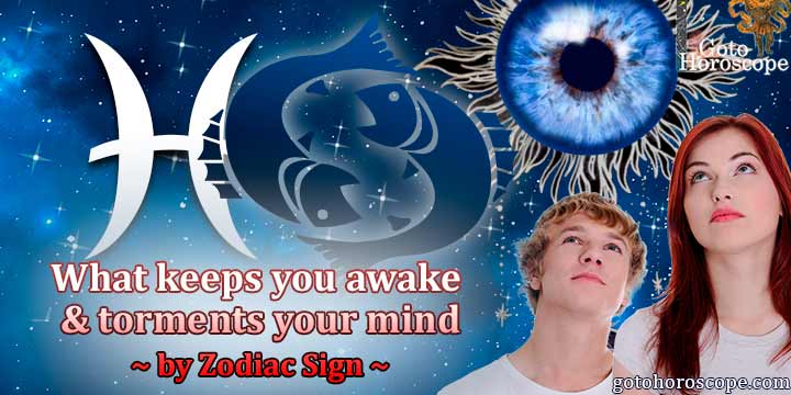 Horoscope Pisces: What keeps you awake at night