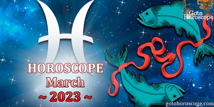 Pisces monthly horoscope for March 2023