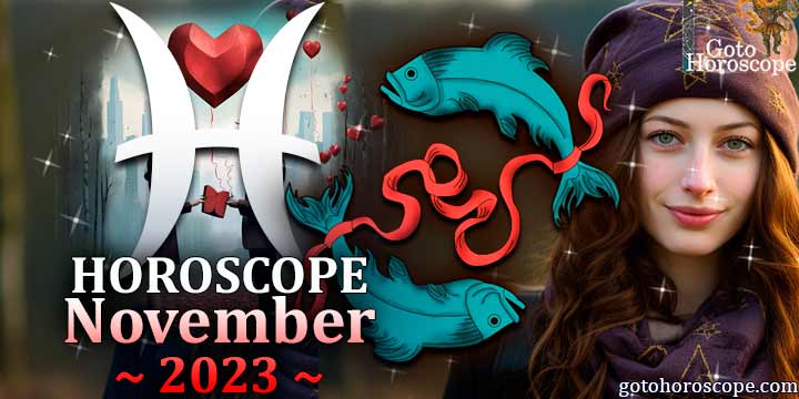 Pisces monthly Horoscope for November 2023 