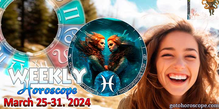 Pisces week horoscope March 25—31, 2024