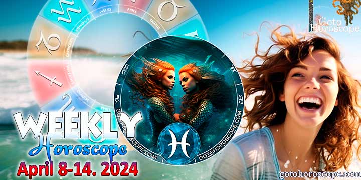 Pisces week horoscope April 8—14, 2024