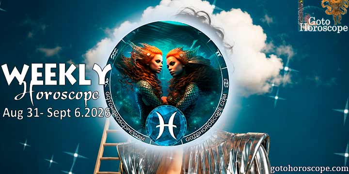 Pisces week horoscope August 31—September 6, 2026