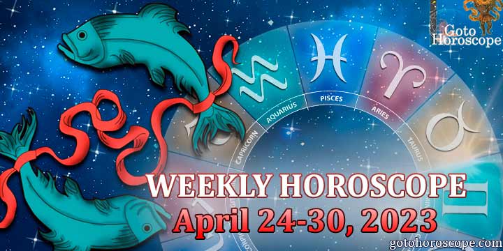 Pisces week horoscope April 24-30, 2023