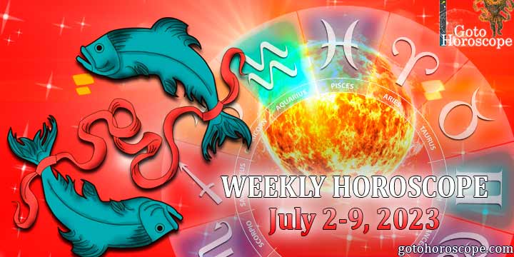Pisces week horoscope July 2—9, 2023