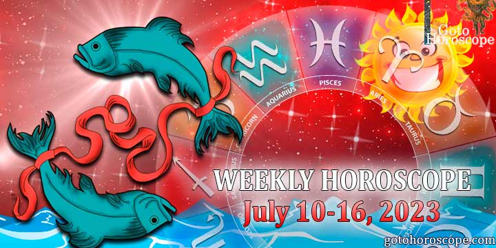 Pisces week horoscope July 10—16, 2023