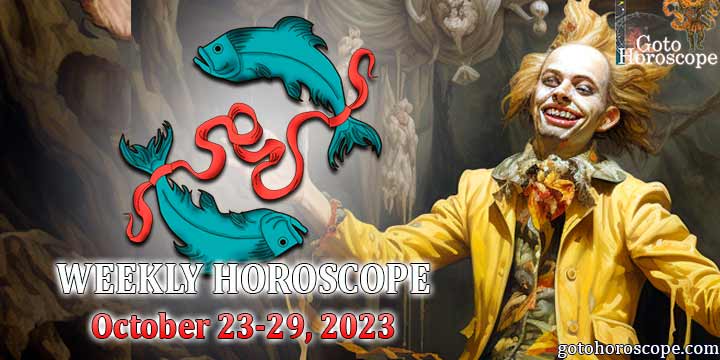 Pisces week horoscope October 23—29, 2023