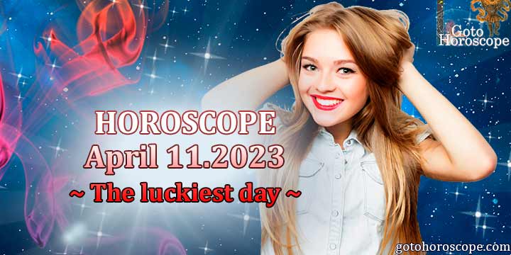 Horoscope for April 11, the day of miracles and Jupiter aspect