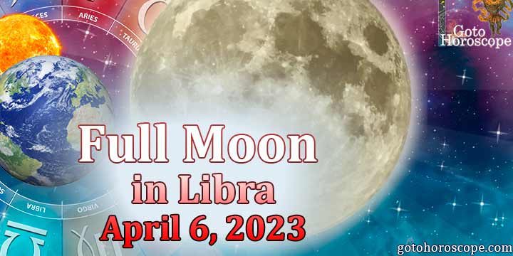 Horoscope: Full Moon on April 6, 2023