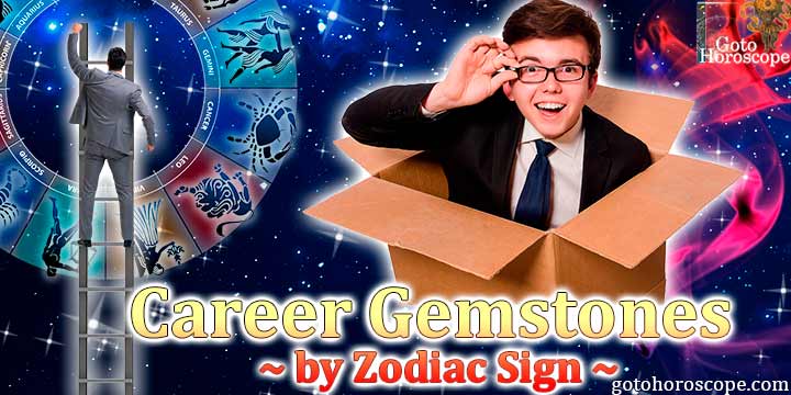 Career Gemstones by zodiac sign 