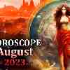 Horoscope for August 2023