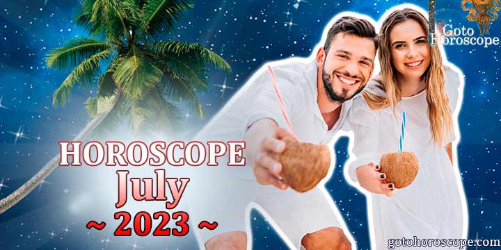 Horoscope for July 2023