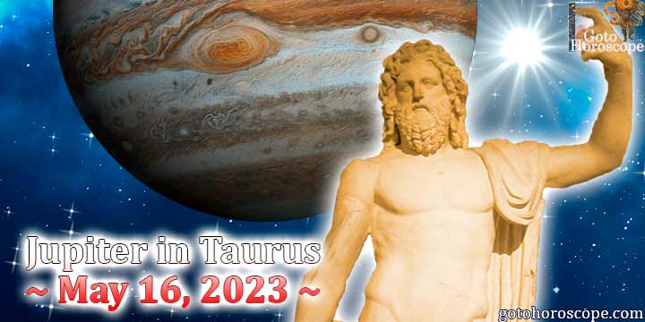 Horoscope Jupiter enters Taurus on May 16, 2023