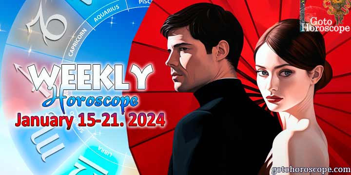 Horoscope for the week January 15—21, 2024