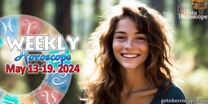 Horoscope for the week May 13—19, 2024