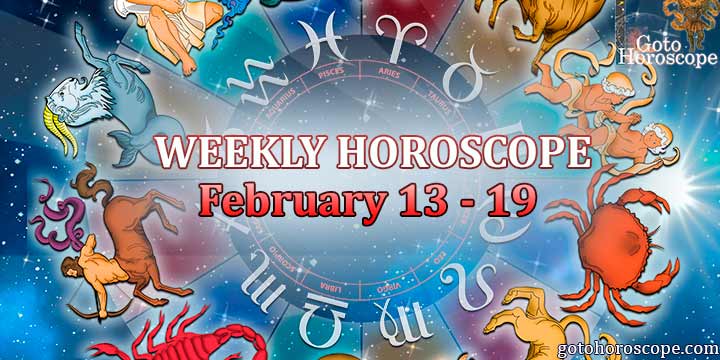 Horoscope for the week 13-19 february 2023