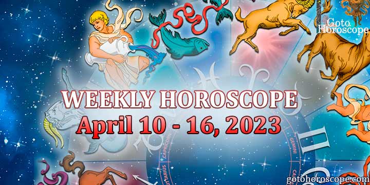 Horoscope for the week April 10—16 2023