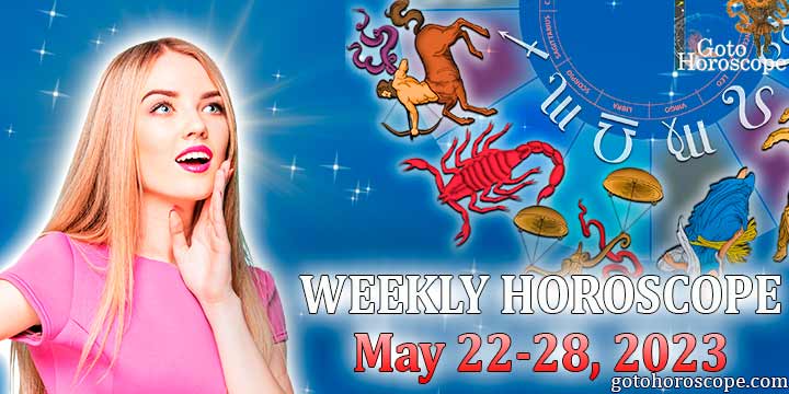 Horoscope for the week May 22—28 2023