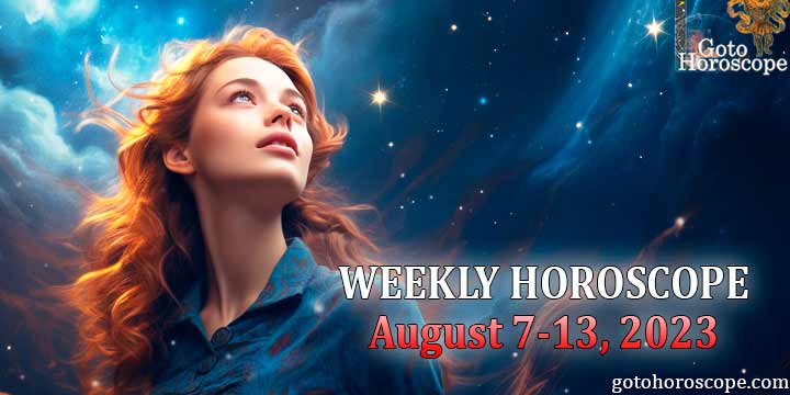 Horoscope for the week August 7—13, 2023