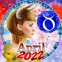 April 2022 Taurus Monthly Horoscope