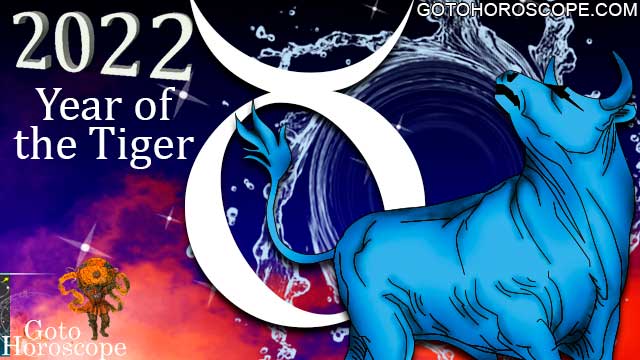 Taurus Horoscope 2022 for the Water Tiger Year
