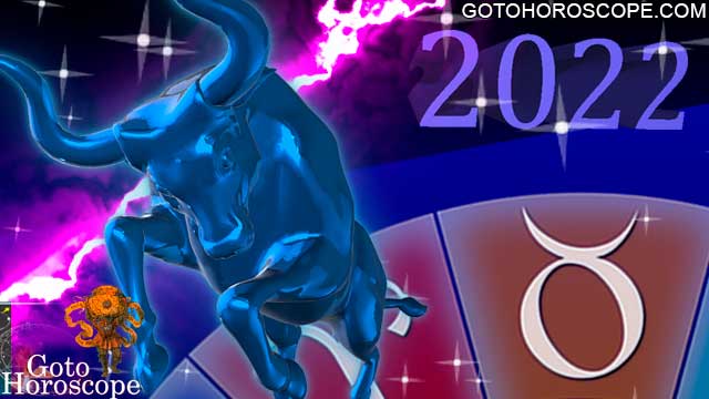 Taurus Horoscope 2022 for the Zodiac Sign