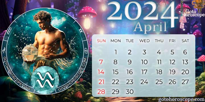 April 2024 Aquarius Monthly Horoscope