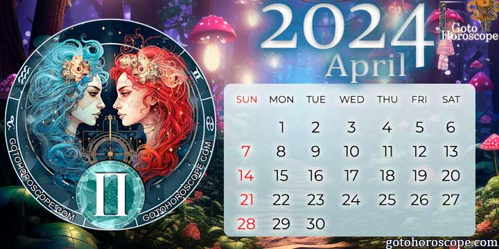 April 2024 Gemini Monthly Horoscope