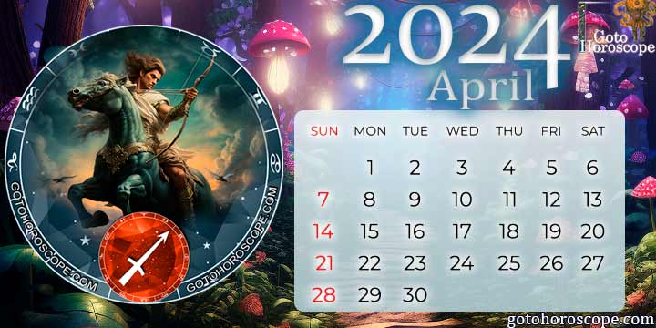 April 2024 Sagittarius Monthly Horoscope