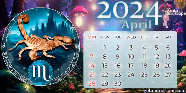 April 2024 Scorpio Monthly Horoscope