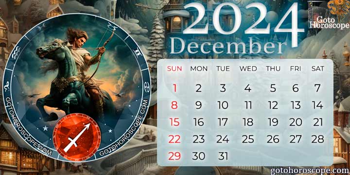 December 2024 Sagittarius Monthly Horoscope