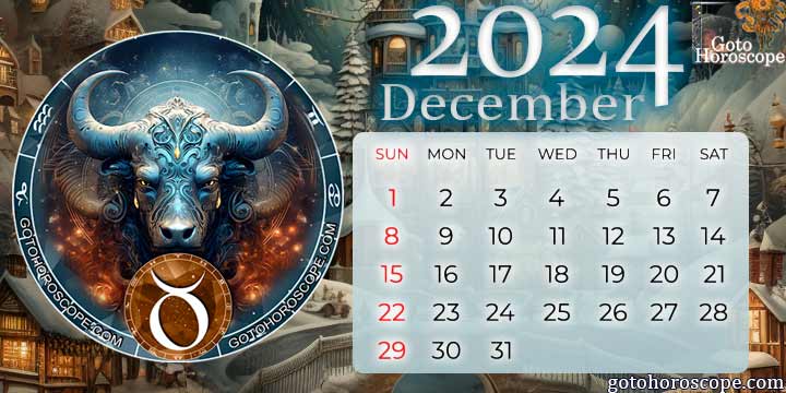 December 2024 Taurus Monthly Horoscope