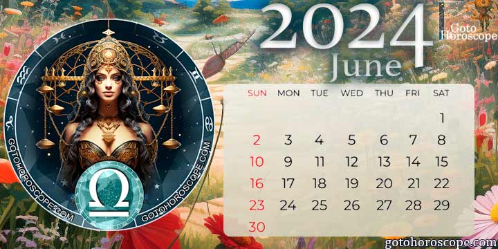 June 2024 Libra Monthly Horoscope